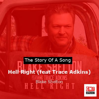 Hell Right (feat Trace Adkins) – Blake Shelton