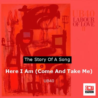 Here I Am (Come And Take Me) – UB40