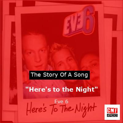 “Here’s to the Night” – Eve 6