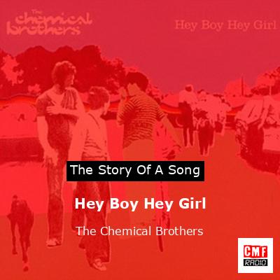 final cover Hey Boy Hey Girl The Chemical Brothers