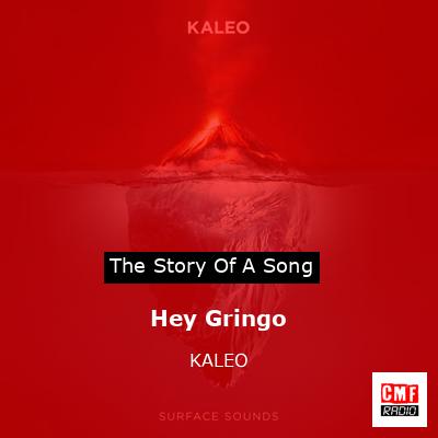 final cover Hey Gringo KALEO