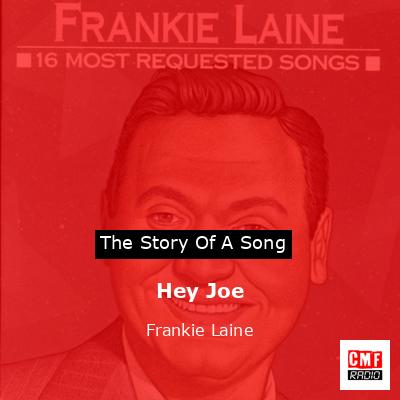 Hey Joe – Frankie Laine