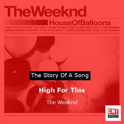 High For This – The Weeknd