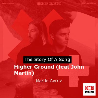 Higher Ground (feat John Martin) – Martin Garrix