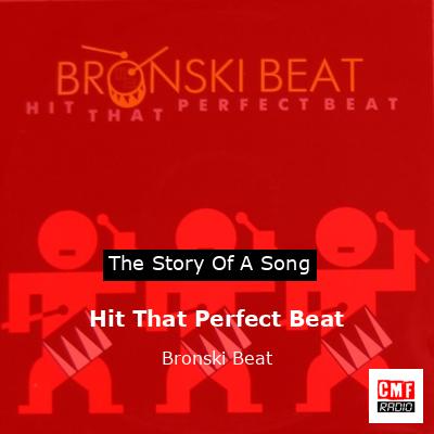 Følelse historie ekstra The story and meaning of the song 'Hit That Perfect Beat - Bronski Beat '
