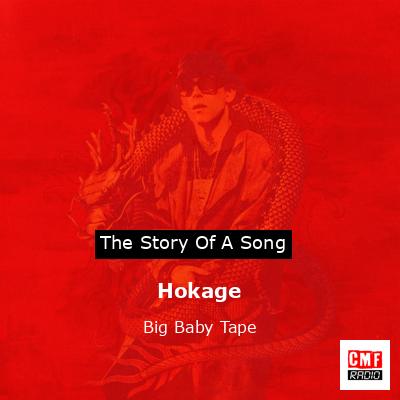 Hokage – Big Baby Tape