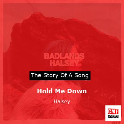 Hold Me Down – Halsey