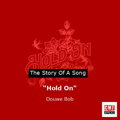 “Hold On” – Douwe Bob