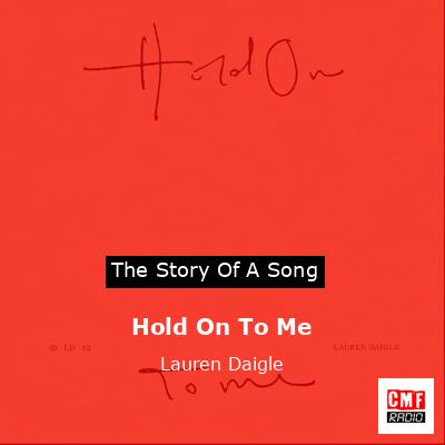 Hold On To Me – Lauren Daigle