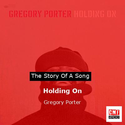 Holding On – Gregory Porter