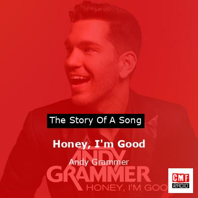 Honey, I’m Good – Andy Grammer