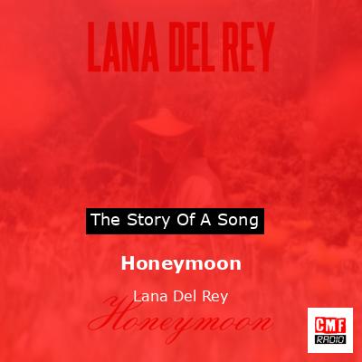 Honeymoon – Lana Del Rey