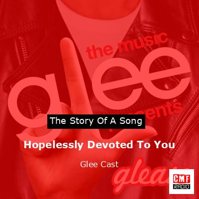 Hopelessly Devoted To You – Glee Cast