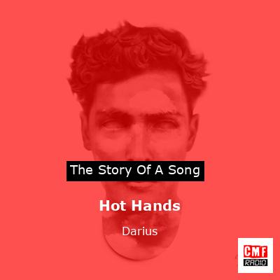 Hot Hands – Darius