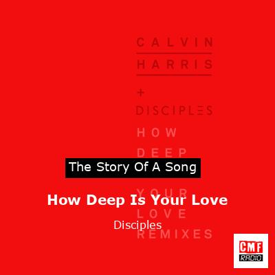 How Deep Is Your Love – Disciples