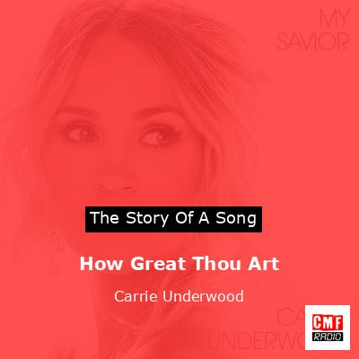 How Great Thou Art – Carrie Underwood