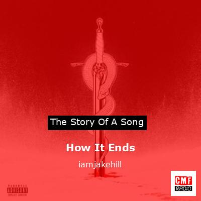 How It Ends – iamjakehill