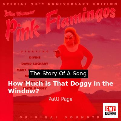 How Much is That Doggy in the Window? – Patti Page