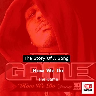How We Do – The Game