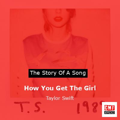 final cover How You Get The Girl Taylor Swift
