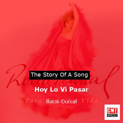 Hoy Lo Vi Pasar – Rocío Dúrcal