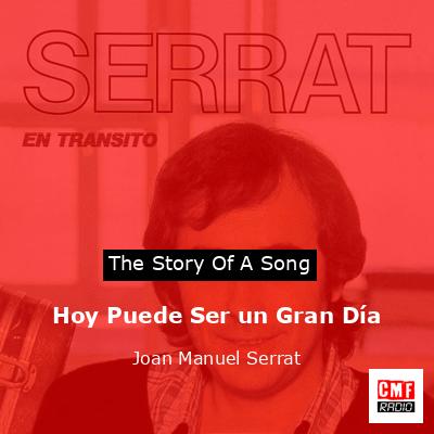 Hoy Puede Ser un Gran Día – Joan Manuel Serrat