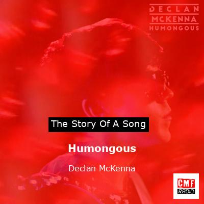Humongous – Declan McKenna