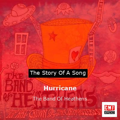 The story and meaning of the song 'Hurricane - The Band Of Heathens