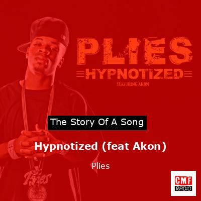 Hypnotized (feat Akon) – Plies