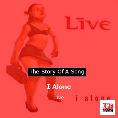 I Alone – Live