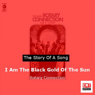 final cover I Am The Black Gold Of The Sun Rotary Connection