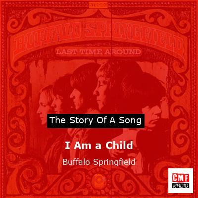 I Am a Child – Buffalo Springfield