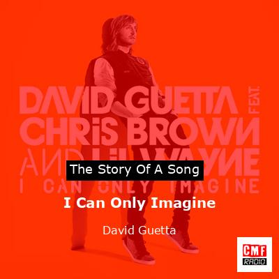 I Can Only Imagine – David Guetta
