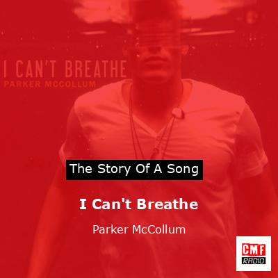 I Can’t Breathe – Parker McCollum