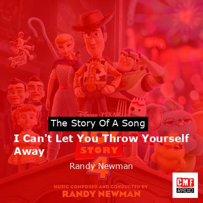 I Can’t Let You Throw Yourself Away – Randy Newman