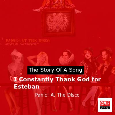 I Constantly Thank God for Esteban – Panic! At The Disco