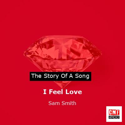 I Feel Love – Sam Smith