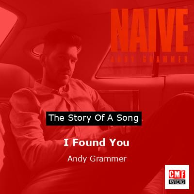 I Found You – Andy Grammer