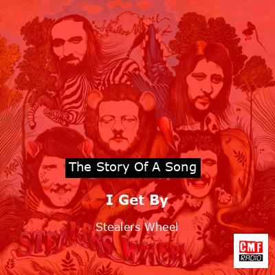 I Get By – Stealers Wheel