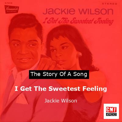 I Get The Sweetest Feeling – Jackie Wilson
