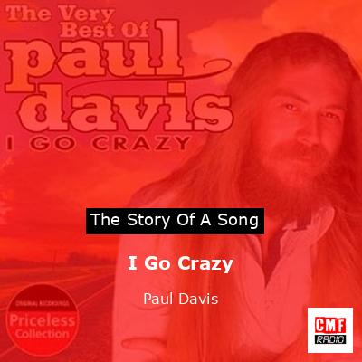I Go Crazy – Paul Davis