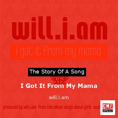 I Got It From My Mama – will.i.am