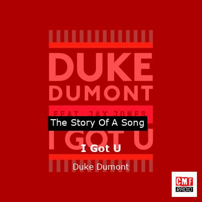 I Got U – Duke Dumont