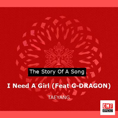 I Need A Girl (Feat G-DRAGON) – TAEYANG