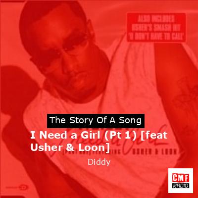 I Need a Girl (Pt 1) [feat Usher & Loon] – Diddy