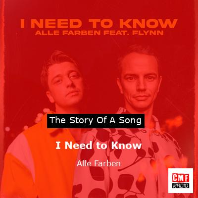 I Need to Know – Alle Farben