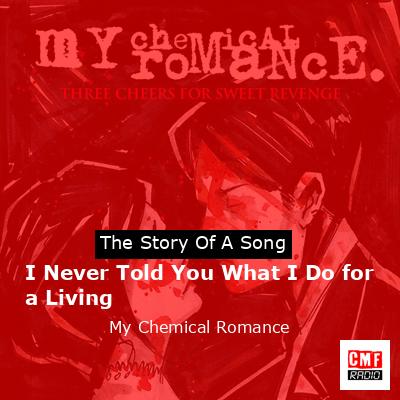 final cover I Never Told You What I Do for a Living My Chemical Romance