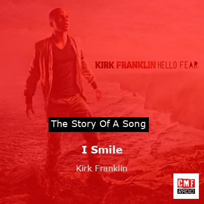 I Smile – Kirk Franklin