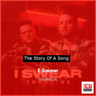 I Swear – YouNotUs