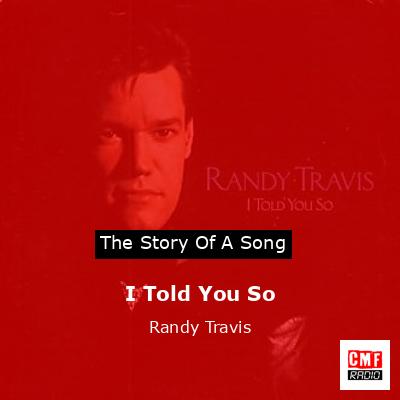 I Told You So – Randy Travis